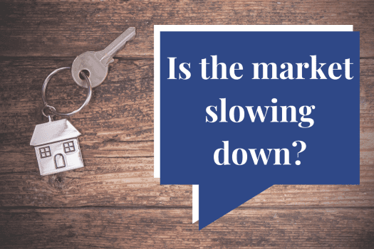 Is the real estate market slowing down?
